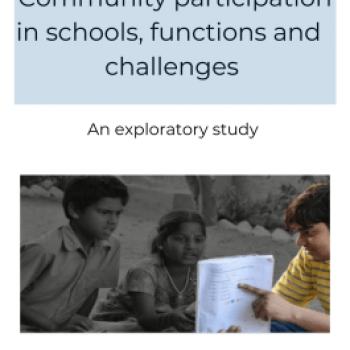 Community participation in Schools- Functions & Challenges- A Small Exploratory Study